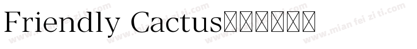 Friendly Cactus字体转换